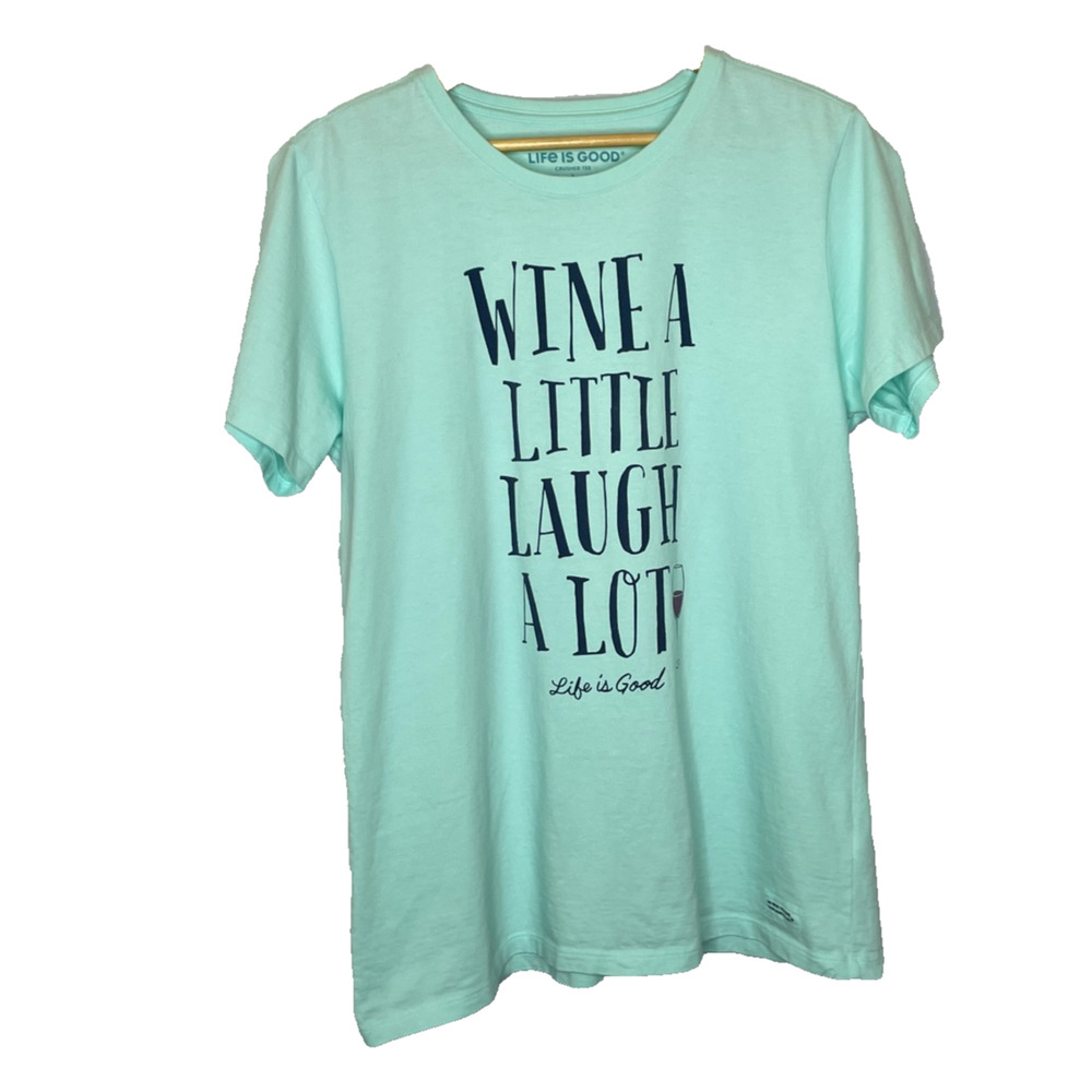 Women's Large Life is Good Wine A Little Mint Green Crewneck Crusher Tee Cotton